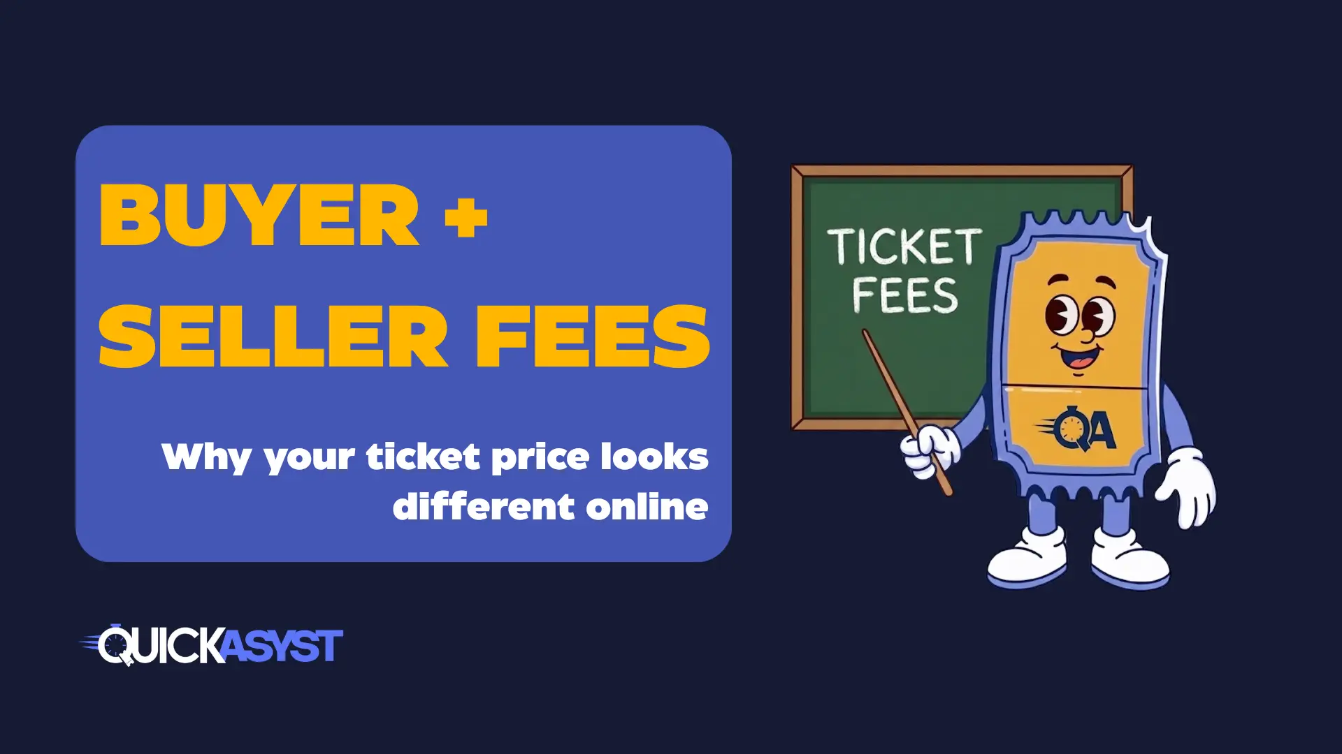 Illustration of buyer and seller ticket fees with a QuickAsyst mascot explaining why online ticket prices include additional buyer fees